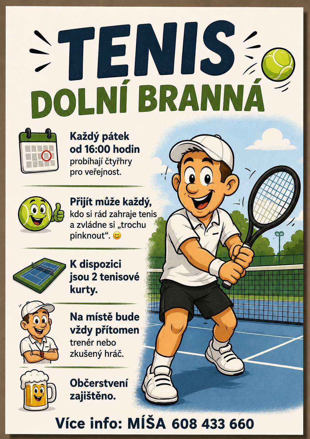 Tenisové kurty v Dolní Branné ožívají! Každý pátek od 16:00 se pořádají čtyřhry pro veřejnost. Na místě je vždy trenér nebo zkušený hráč, který poradí. Stačí, když se alespoň trochu trefíte do míčku – přijďte si zahrát a pobavit se! Těšíme se na vás!