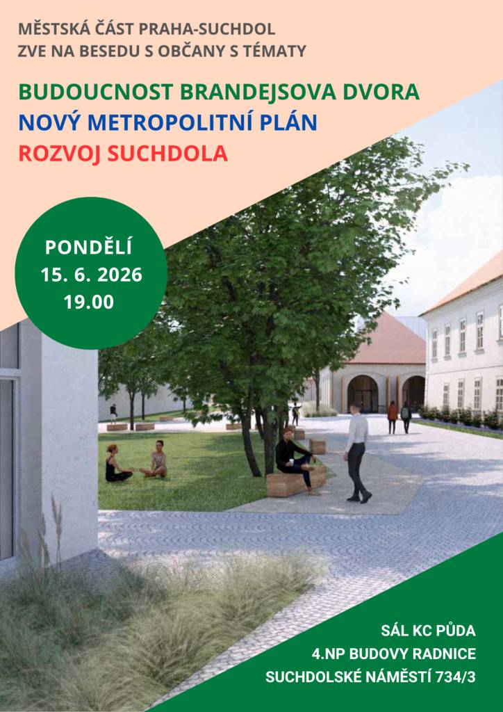 MČ Praha-Suchdol zve občany na besedu  BUDOUCNOST BRANDEJSOVA DVORA NOVÝ METROPOLITNÍ PLÁN ROZVOJ SUCHDOLA  pondělí 15. 6. 2026 od 19 hodin sál KC Půda, 4.NP radnice