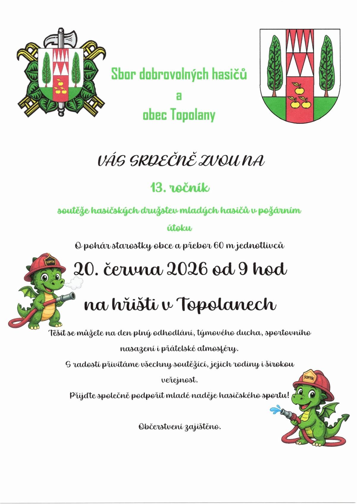 Srdečně zveme občany na veřejné zasedání zastupitelstva obce, které se koná ve středu 17. června od 18 hodin v zasedací místnosti obecního úřadu.   Sbor dobrovolných hasičů a obec Topolany vás srdečně zvou v sobotu 20. června od 9 hodin na 13. ročník soutěže hasičských družstev mladých hasičů v požárním útoku O pohár starostky obce a přebor 60 m jednotlivců. Přijďte společně podpořit mladé naděje hasičského sportu. Občerstvení zajištěno. Z důvodu konání akce bude ulice za hřištěm uzavřena.   MěÚ Vyškov odbor dopravy, Policie České republiky, Velitelství výcviku- Vojenská akademie a Hasičský záchranný sbor pořádá v úterý 23. června od 9:00 do 12:00 na náměstí ve Vyškově Den prevence a osvěty v dopravě. Uvidíte ukázku vyprošťování osob z vozidla. Děti si mohou odnést daktyloskopické otisky prstů i drobné dárky za aktivní účast v soutěžích. Můžete si zopakovat základy první pomoci či nechat změřit krevní tlak. Uvidíte policejní, vojenskou i hasičskou techniku. Pomocí speciálních brýlí si vyzkoušíte, jak nebezpečné je pohybovat se ve stavu opilosti či pod vlivem drog. Nebude chybět ani trenažer převrácení vozidla. Akce, kterou podpořil i Jihomoravský kraj, BESIP, Maják Vyškov a Český červený kříž Vyškov je určena pro širokou veřejnost od menších dětí po dospělé.