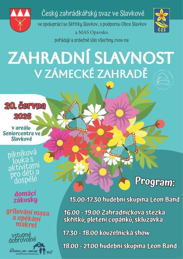 Český zahrádkářský svaz ve Slavkově ve spolupráci se Skřítky Slavkov a s podporou Obce Slavkov a MAS Opavsko pořádají a srdečně Vás všechny zvou na Zahradní slavnost v zámecké zahradě, která se koná 20. června od 15. hodin v areálu Seniorcentra ve Slavkově.