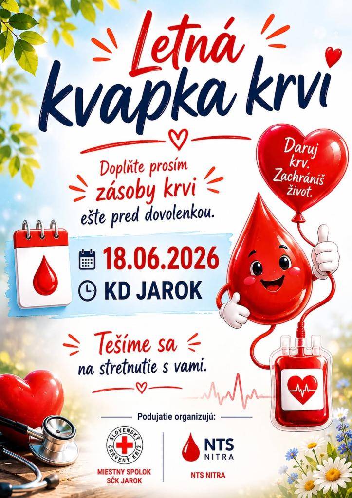 Miestny spolok Slovenského červeného kríža Jarok, Národná transfúzna služba Nitra a Obec Jarok Vás pozývajú na Letnú kvapku krvi dňa 18. júna 2026 (štvrtok) od 8.00 h v KD Jarok.