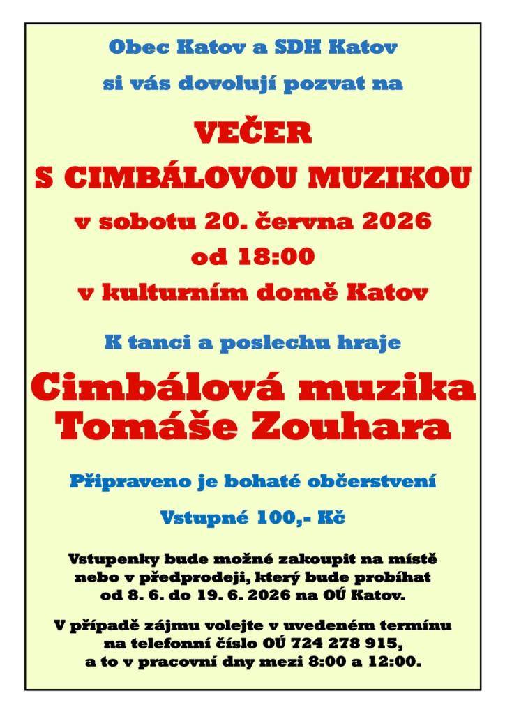 Obec Katov a SDH Katov zvou na Večer s cimbálovou muzikou Tomáše Zouhara. Akce se koná v sobotu 20. června od 18 hodin v kulturním domě v Katově.