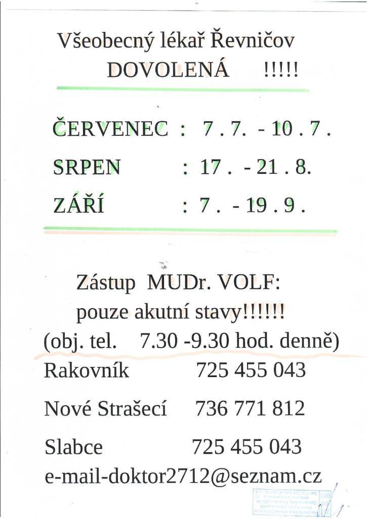Všeobecný lékař Řevničov  DOVOLENÁ v termínech:  7.7.-10.7.  17.8.-21.8.  7.9.-19.9.    Zástup MUDr. Volf.