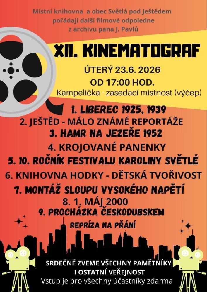 Vážení spoluobčané, srdečně vás zveme na další oblíbené filmové odpoledne z archivu pana J. Pavlů, které pořádá Místní knihovna a obec Světlá pod Ještědem. 🎞️ Přijďte si zavzpomínat a podívat se na zajímavé historické záběry našeho kraje i další projekce v rámci XII. ročníku Kinematografu. 🍿 📅 Kdy: úterý 23. 6. 2026 od 17:00 hod. 📍 Kde: Kampelička – zasedací místnost (výčep) Na co se můžete těšit: Liberec 1925, 1939 🏙️ Ještěd – málo známé reportáže ⛰️ Hamr na Jezeře 1952 🌊 Krojované panenky 👗 10. ročník festivalu Karoliny Světlé 📖 Knihovna Hodky – dětská tvořivost 🎨 Montáž sloupu vysokého napětí ⚡ 1. máj 2000 🚩 Procházka Českodubskem 🚶 (Možnost reprízy na přání) 🔄 Vstupné je pro všechny účastníky zdarma! 🎟️✅ Těšíme se na vás, pamětníky i ostatní zájemce o historii našeho okolí! 😊