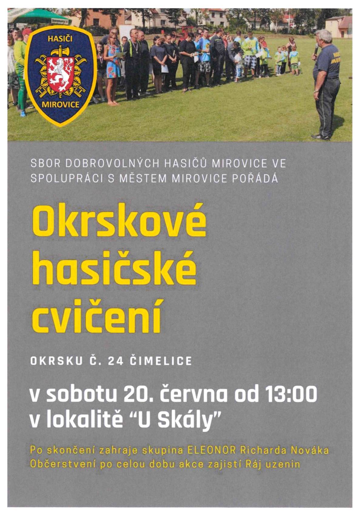 Sbor dobrovolných hasičů Mirovice pořádá okrskové hasičské cvičení, v sobotu 20. června od 13:00 hod. v lokalitě U Skály v Mirovicích.