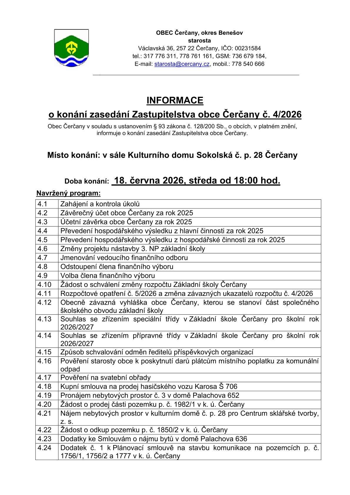 Ve čtvrtek 18. 6. 2026 od 18:00 se bude konat veřejné zasedání ZO v sále KD Čerčany. Online přenos můžete sledovat na tomto odkazu: https://m.twitch.tv/kd_cercany/home