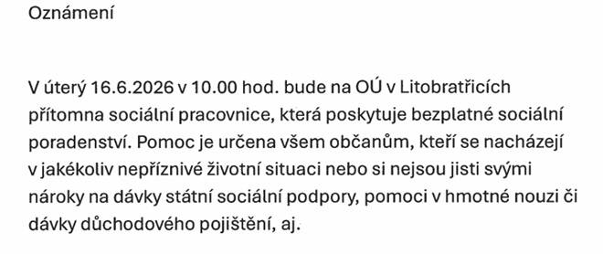 V úterý 16.6.2026 bude na OÚ Litobratřice přítomna sociální pracovnice, která poskytuje bezplatné sociální poradenství. Více info po rozkliknutí.