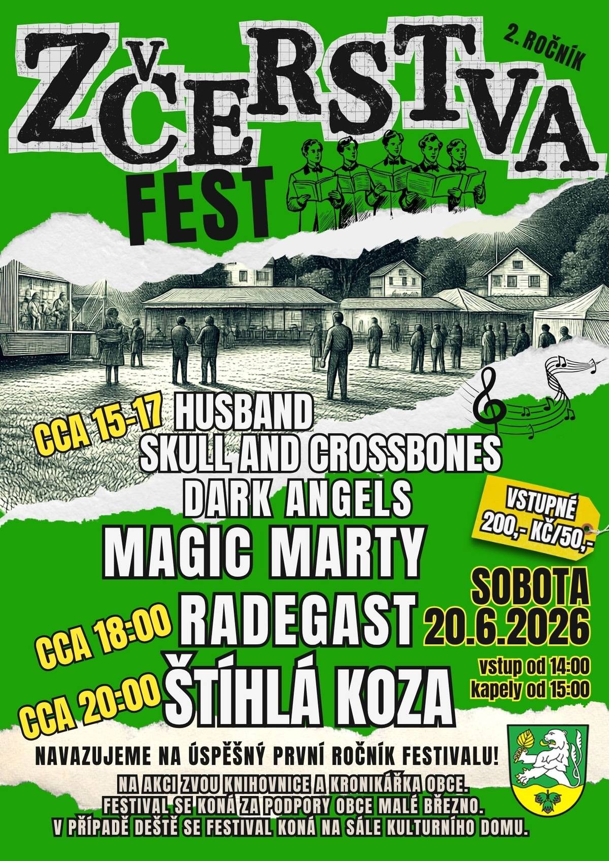 Knihovnice a kronikářka obce Vás zvou na ZČERSTVA FEST 2026!   Přijďte si užít druhý ročník skvělé hudební akce plné rocku, zábavy a pohodové atmosféry. Čekají na vás kapely Skull and Crossbones, Dark Angels, Radegast, Magic Marty a Štíhlá Koza.     Sobota 20.06.2026🎸🤘🍺   Fotbalové hřiště v Malém Březně   Vstup od 14:00 | Hudební program od 15:00   Vstupné 200,- Kč