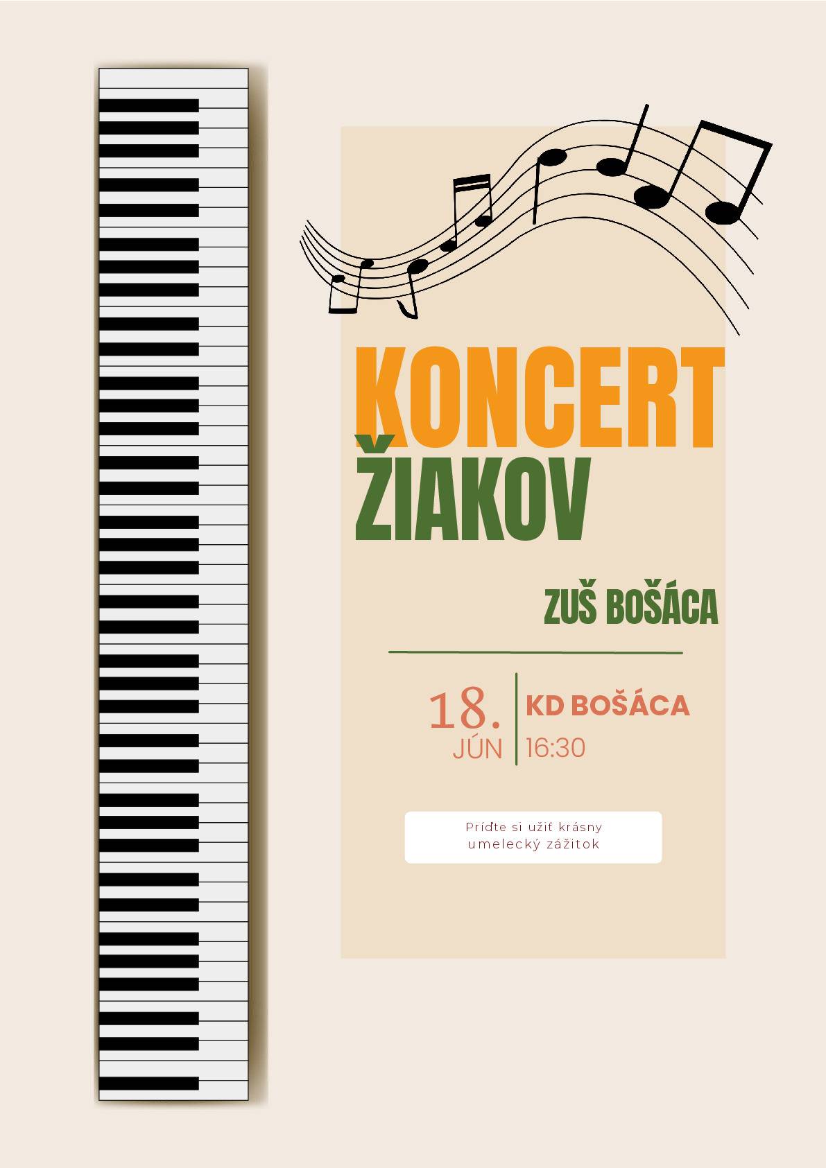 ZÁKLADNÁ UMELECKÁ ŠKOLA PRI SPOJENEJ ŠKOLE BOŠÁCA  VÁS POZÝVA NA KONCERT ŽIAKOV vo štvrtok 18.6.2026 o 16.30 KD BOŠÁCA. Príďte si užiť krásny umelecký zážitok.