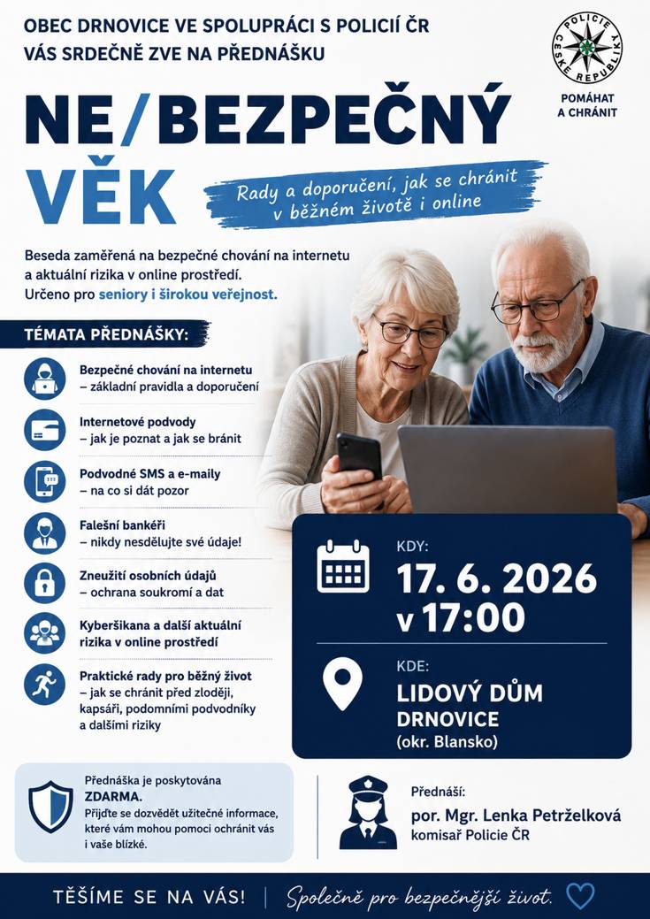 Obec Drnovice ve spolupráci s Policií České republiky srdečně zve všechny občany na přednášku zaměřenou na bezpečné chování na internetu, ochranu osobních údajů a aktuální rizika online prostředí. Přednáška se uskuteční 17. 6. 2026 v 17 hodin v Lidovém domě.