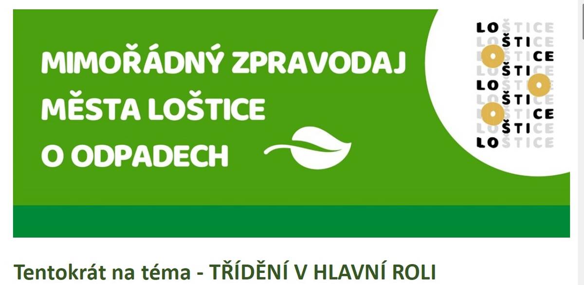 Vychází další číslo Mimořádného zpravodaje města Loštice o odpadech - tentokrát na téma TŘÍDĚNÍ V HLAVNÍ ROLI