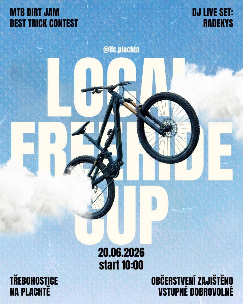Již tuto sobotu se v Třebohosticích na Plachtě uskuteční Local Free Ride Cup 2026. Od 10:00 - 17:00 se můžete těšit na našlapanou bike show, jídlo, pití a hromadu zábavy.