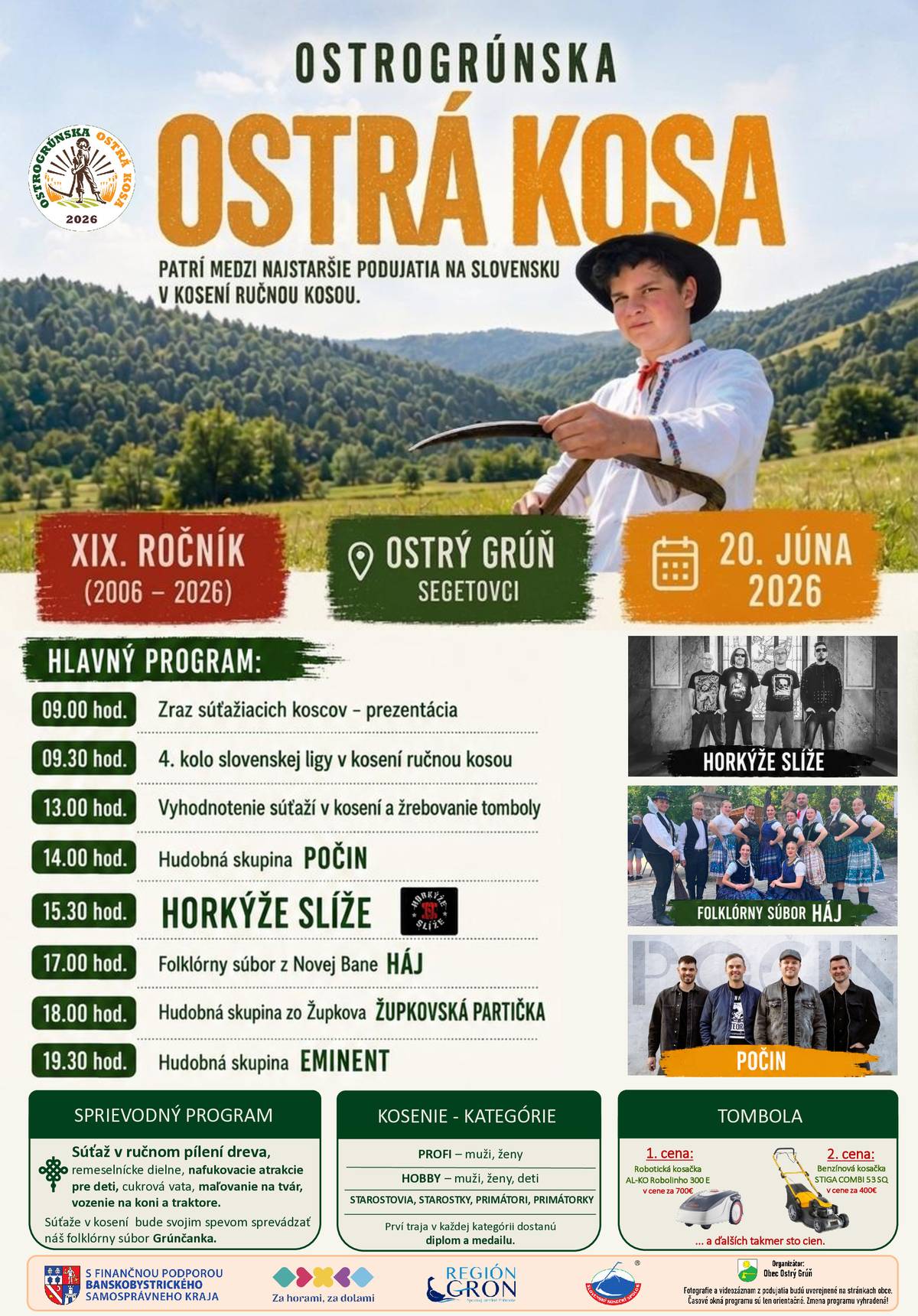 Dňa 20. júna sa bude konať 19. ročník Majstrovstiev v kosení ručnou kosou - Ostrogrúnska ostrá kosa 2026 v Ostrom Grúni. Hlavný program si môžete pozrieť na priloženom plagáte.