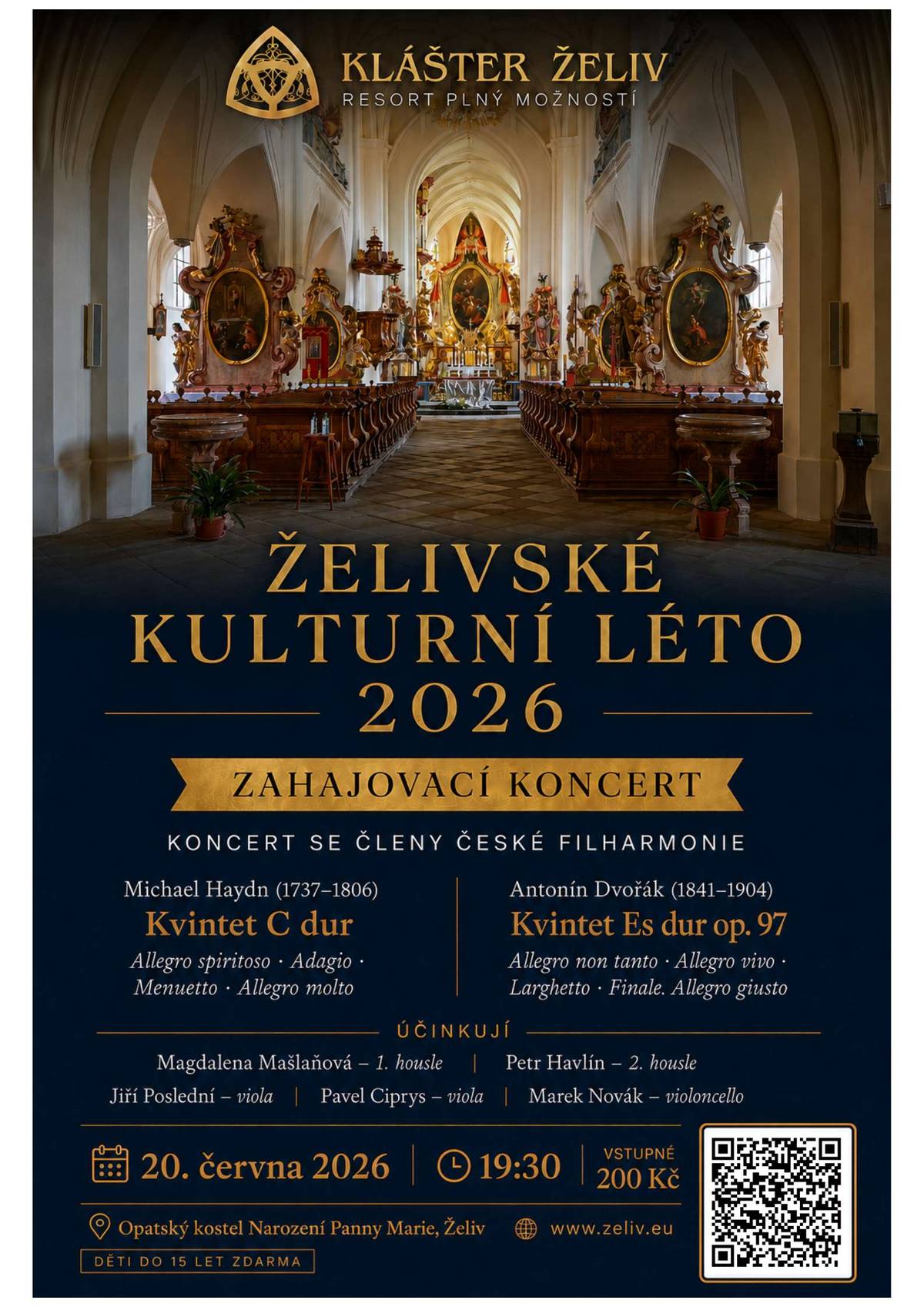 Srdečně vás zveme na slavnostní zahajovací koncert Želivského kulturního léta 2026, který se uskuteční v sobotu 20. června 2026 od 19:30 v jedinečném prostoru Opatského kostela v Klášteře Želiv. Posluchači se mohou těšit na výjimečný hudební zážitek v podání smyčcového kvinteta složeného ze členů České filharmonie. V programu zazní díla dvou významných skladatelů – Michaela Haydna a Antonína Dvořáka, jejichž komorní tvorba patří k vrcholům evropské hudební tradice. V první části večera zazní Kvintet C dur Michaela Haydna. Druhá polovina koncertu bude patřit Dvořákovu Kvintetu Es dur op. 97, známému jako „Americký“, který patří mezi nejkrásnější komorní skladby české hudby. Spojení špičkových interpretů, mistrovských skladeb a jedinečné akustiky Opatského kostela slibuje mimořádný kulturní zážitek v srdci Vysočiny. Účinkují:  Magdalena Mašlaňová – 1. housle Petr Havlín – 2. housle Jiří Poslední – viola Pavel Ciprys – viola Marek Novák – violoncello  Termín: 20. června 2026 od 19:30 Místo konání: Opatský kostel, Klášter Želiv Vstupné: 200 Kč  Děti do 15 let mají vstup zdarma Přijďte si vychutnat jedinečný večer komorní hudby v podání členů České filharmonie v jednom z nejkrásnějších sakrálních prostor Vysočiny.