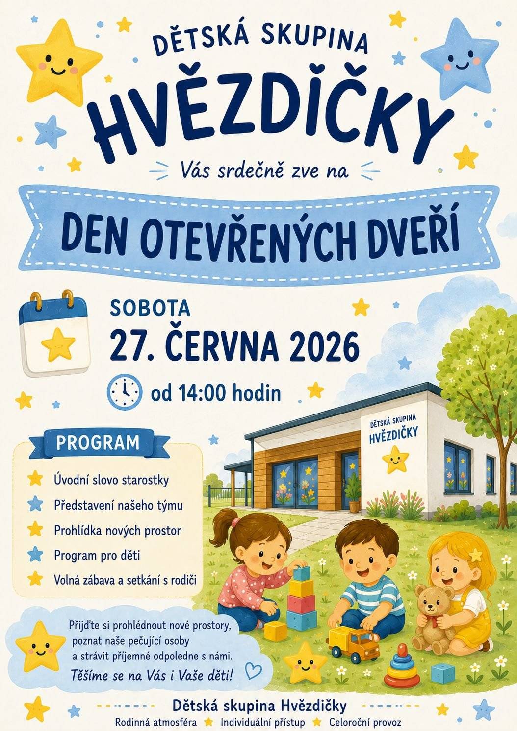 Milí sousedé, srdečně vás zveme na Den otevřených dveří dětské skupiny Hvězdičky, který se uskuteční v sobotu 27. června od 14:00 hodin. Následovat bude sousedské setkání na oslavu otevření dětské skupiny, kde bude prostor k neformálnímu povídání a společnému posezení.