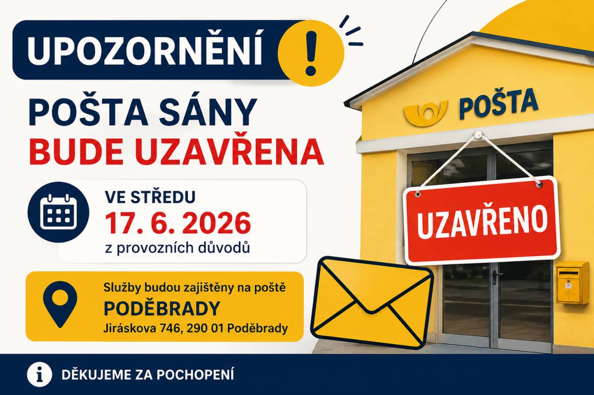 Upozorňujeme, že ve středu 17. června 2026 dojde z provozních důvodů k dočasné změně v zajištění služeb pošty v Sány. Služby budou k dispozici na poště v Poděbradech, Jiráskova 746.