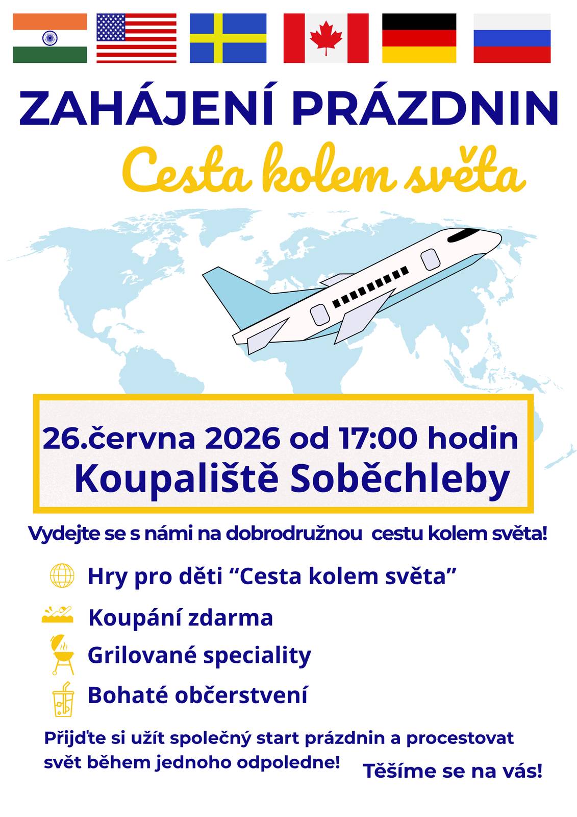 Vydejte se s námi na dobrodružnou cestu kolem světa na a užijte si společný start letních prázdnin. v pátek 26. června od 17 hodin na koupališti.
