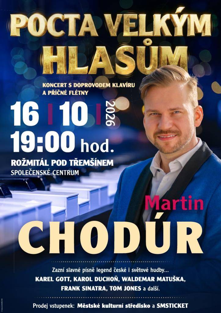 Zveme vás na koncert 'Pocta Velkým hlasům', kde zazní slavné písně legend české i světové hudby. Můžete se těšit na hity od Karla Gotta, Karola Duchoňa, Waldemara Matušky, Franka Sinatry a Toma Jonese, které doplní klavír a příčná flétna.