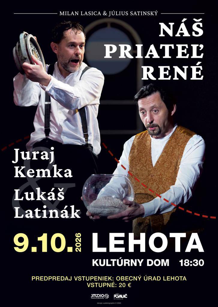 Náš priateľ René dňa 9.10.2026 o 18:30 hod. v Kultúrnom dome v Lehote. Srdečne sa na Vás tešíme