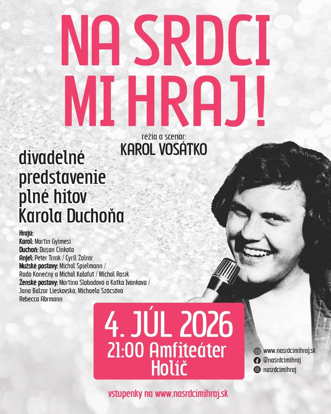 Divadelné predstavenie Na srdci mi hraj! plné hitov Karola Duchoňa prichádza do Holíča!  4. júl 2026 o 21:00 v Amfiteátri Holíč vstupenky na www.nasrdcimihraj.sk