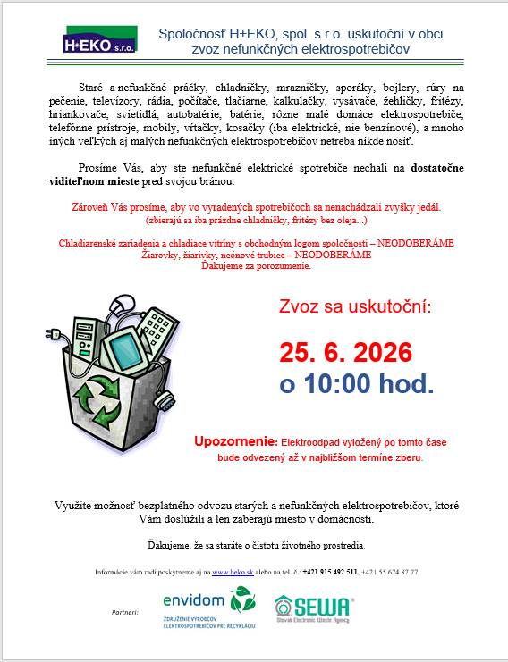 Spoločnosť H+EKO, spol. s r.o. uskutoční v obci Dravce a Bukovinka zvoz nefunkčných elektrospotrebičov dňa 25.06.2026 o 10:00 hod.  Prosíme Vás, aby ste nefunkčné elektrické spotrebiče nechali na dostatočne viditeľnom mieste pred svojou bránou.
