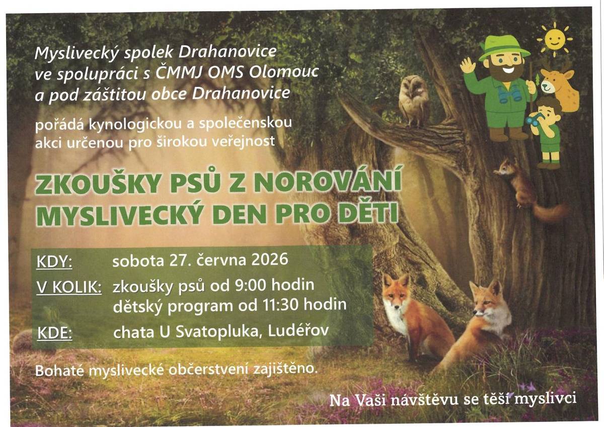 MS Drahanovice pořádá v sobotu 27. června na chatě U Svatopluka ZKOUŠKY PSŮ Z NOROVÁNÍ A MYSLIVECKÝ DEN PRO DĚTI
