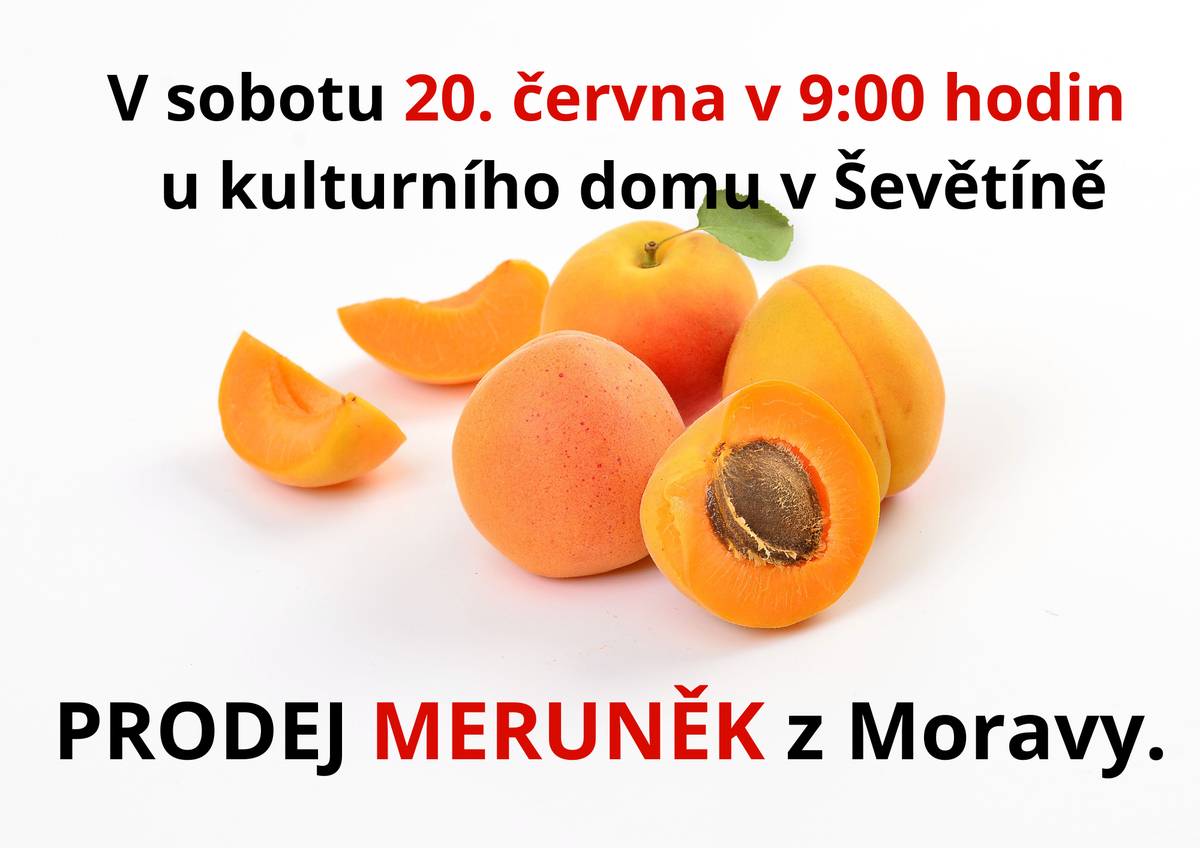 Pan Horák bude prodávat u KD Ševětín meruňky z Moravy. Prodej proběhne v sobotu 20. června 2026 od 9:00 hodin u KD Ševětín.