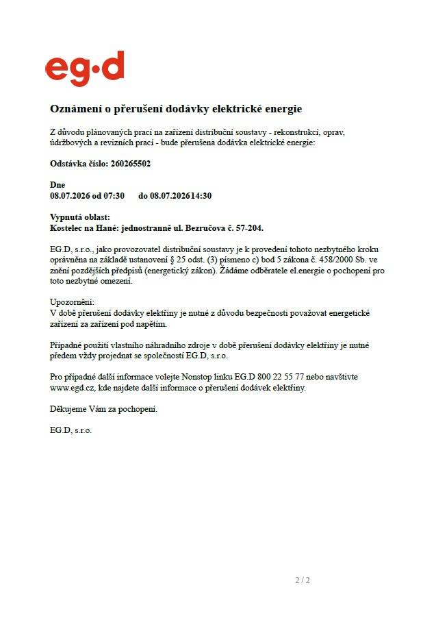 Z důvodu plánovaných prací na zařízení distribuční soustavy - rekonstrukcí, oprav,údržbových a revizních prací - bude dne 8.7.2026 od 07.30 do 14.30 hodin přerušena dodávka elektrické energie v níže uvedené oblasti.