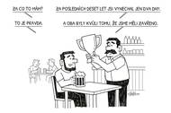 Normální lidi chodí do práce. On chodil do hospody. A vyplatilo se
