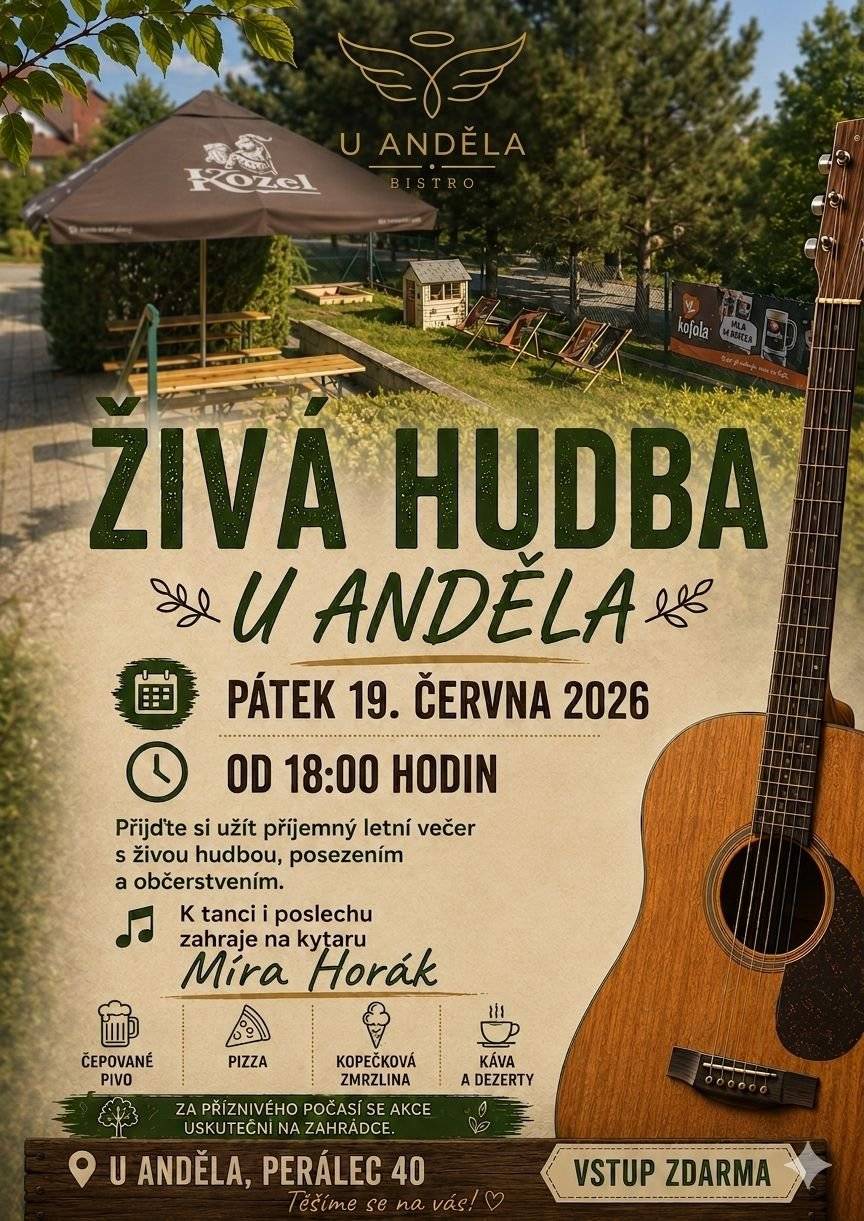 Vážení spoluobčané, zveme vás do nově otevřeného Bistra U Anděla v sousedním Perálci, které již běží v plném provozu. Přijďte ochutnat skvělou pizzu, točené pivo, kávu nebo kopečkovou zmrzlinu! Při této příležitosti vás bistro zve na sousedské letní posezení: 🎵 ŽIVÁ HUDBA: Míra Horák   📅 Kdy: Pátek 19. června 2026 od 18:00 hodin   💰 Vstup: ZDARMA (za pěkného počasí na venkovní zahrádce)   🕒 Otevírací doba bistra:   Út – Čt: 15:00 – 20:00   Pá: 15:00 – 22:00   So: 14:00 – 22:00   (Ne – Po: zavřeno)  Pro změny sledujte jejich FB stránku  Přijďte si užít příjemný večer k sousedům do Perálce. Podrobnosti najdete na přiloženém plakátu!