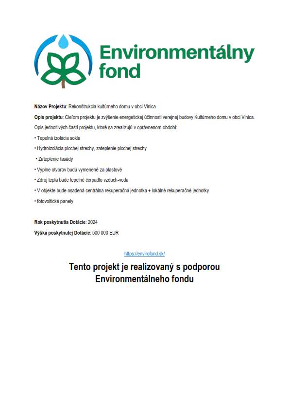 Projekt zameraný na zvýšenie energetickej účinnosti kultúrneho domu v obci Vinica zahŕňa viaceré opatrenia, ako sú zateplenie a výmena okien. Celkové náklady na projekt sú podporené dotáciou vo výške 500 000 EUR.