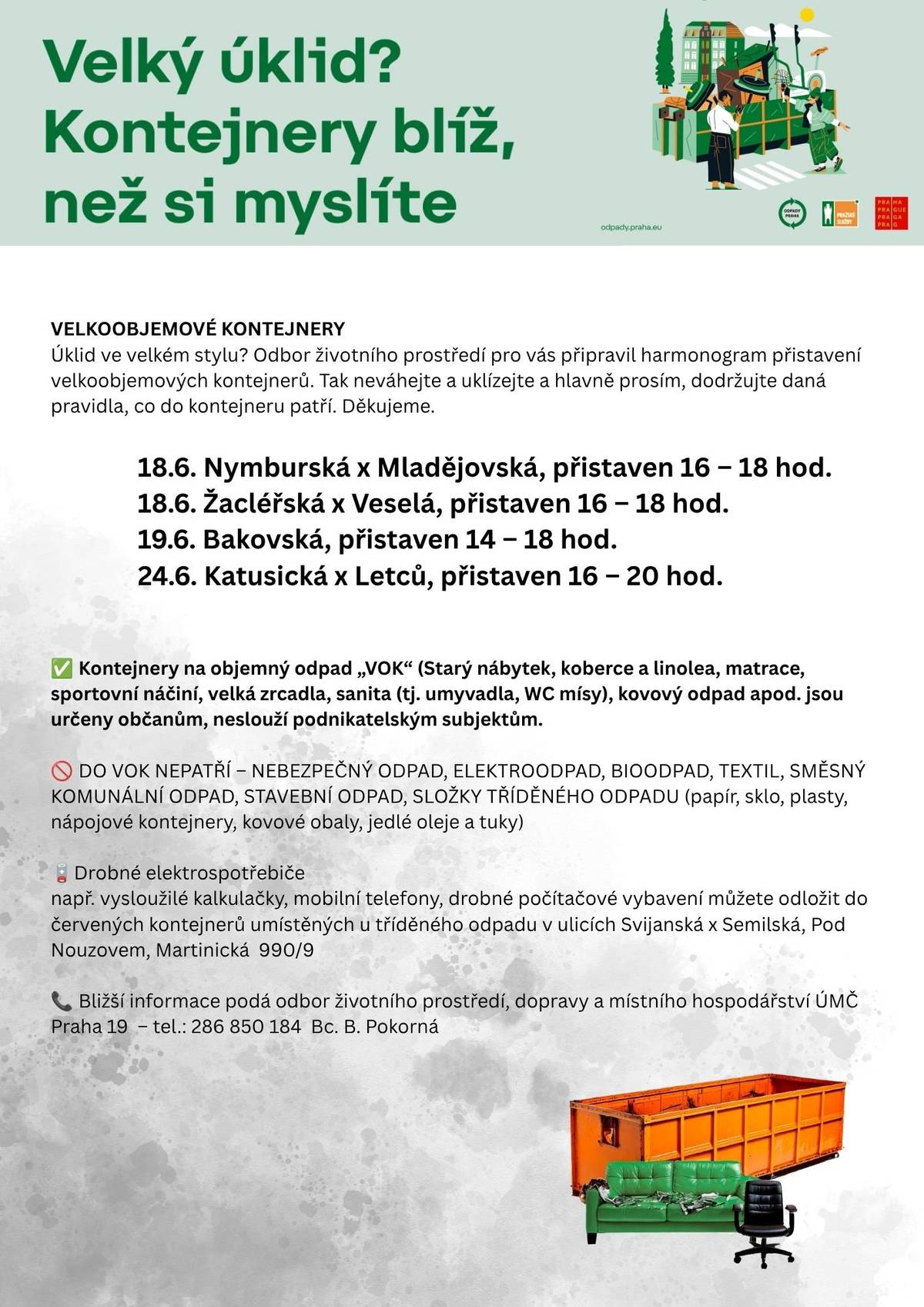 Úklid ve velkém stylu? Odbor životního prostředí pro vás připravil harmonogram přistavení velkoobjemových kontejnerů. Tak neváhejte a uklízejte a hlavně prosím, dodržujte daná pravidla, co do kontejneru patří.   Děkujeme. https://www.praha19.cz/.../velkoobjemove-kontejnery.../