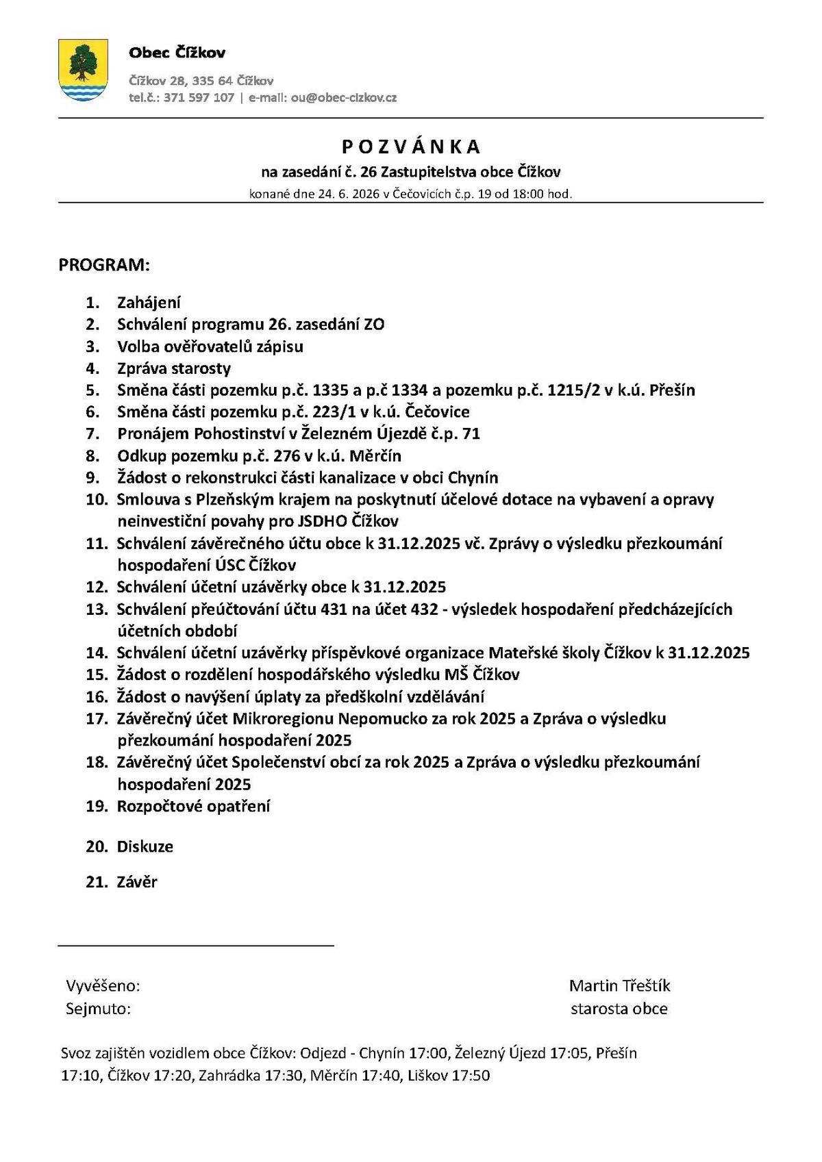 Přijměte pozvání na veřejné zasedání Zastupitelstva obce Čížkov, které se koná ve středu 24. 6. 2026 od 18:00 v Čečovicích. Program jednání najdete ZDE nebo v příloze této zprávy.
