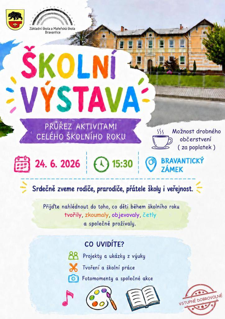 Srdečně zveme rodiče, prarodiče, přátele školy i širokou veřejnost na školní výstavu, která se uskuteční 24. června 2026 od 15:30 hodin v areálu bravantického zámku.