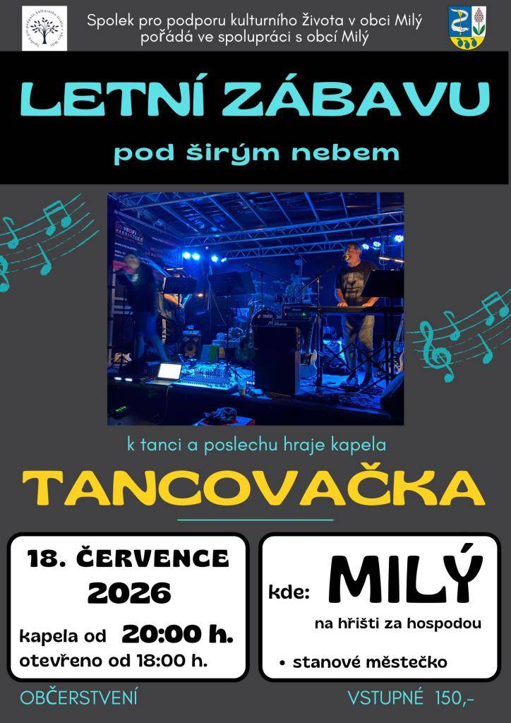Všichni jste srdečně zváni dne 18.7.2026 od 20 h. na Letní zábavu, která se koná na hřišti za obecním úřadem. K tanci a poslechu zahraje kapela Tancovačka.