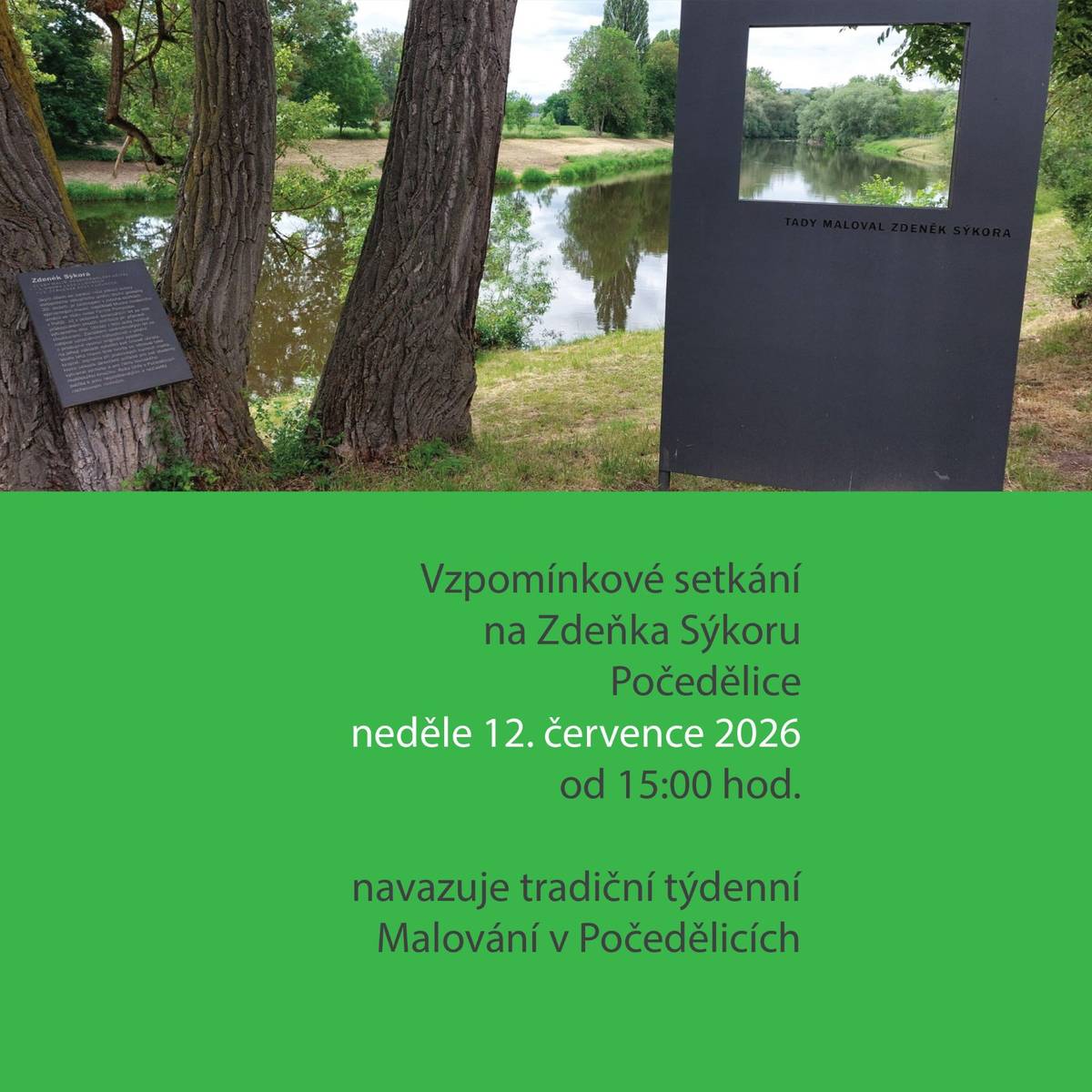 Akce Vzpomínkové setkání na Zdeňka Sýkoru se uskuteční v neděli 12. července 2026 od 15:00 hod. Všichni jsou vítáni, abychom společně prožili zajímavý den. Občerstvení zajištšno. Následovat bude tradiční týdenní akce Malování v Počedělicích. Ve středu 15.7.2026 bude zpívání u ohně.