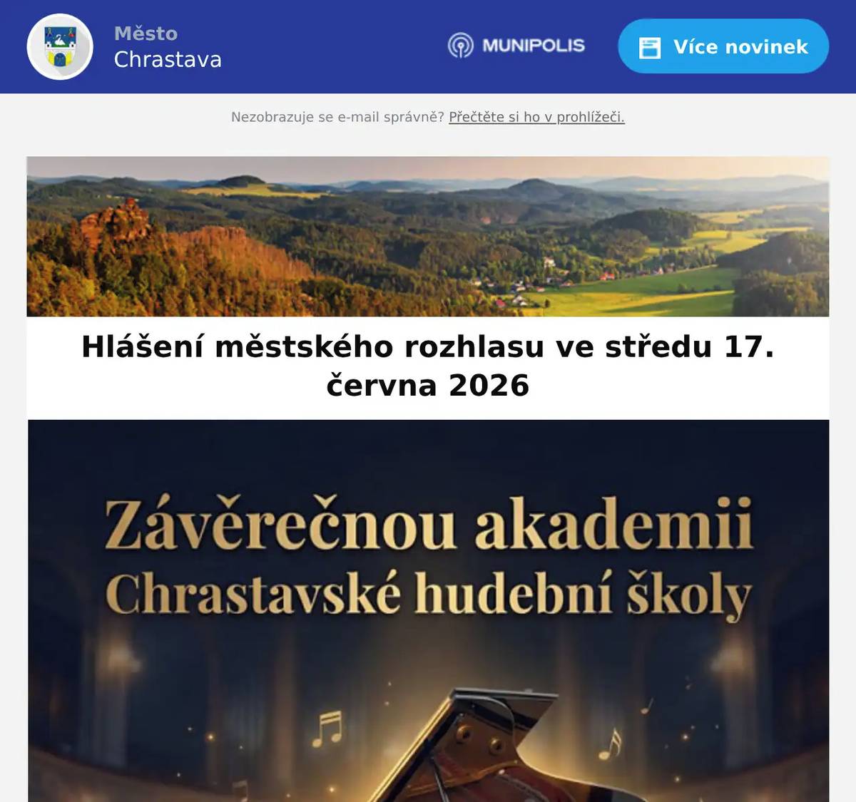 Tělocvičná jednota Sokol Chrastava zve veřejnost na sportovní odpoledne, které se koná ve čtvrtek 18. 6. 2026 od 17 hodin na hřišti u základní školy ve Školní ulici. Budou připraveny různé sportovní i netradiční disciplíny pro všechny věkové kategorie i pro celé rodiny.. V průběhu akce bude možné opékání na ohni, proto si přineste něco na opečení. Těšíme se, že si přijdete zasportovat.  Na městské tržnici se budou prodávat jahody i v sobotu 20. června do vyprodání zásob.  Sdružení kominíků a topenářů bude provádět v naší obci ve STŘEDU dne 24.6. požadované kontroly a čištění komínů pro plyn i tuhá paliva dle zákonu č. 34/2016 Sb. za následující ceny: - Čištění komínů: 550 Kč- Revize kotlů na tuhá paliva: 1.300 Kč Dále nabízí levné vložkování a frézování komínů, výchozí-kolaudační revize Zájemci se mohou objednat telefonicky na telefonním čísle: 608 748 989.  Firma Havelka uhelné sklady upozorňuje, že právě končí Jarní slevy uhlí s UHLOTERIÍ.  Akce trvá pouze do 30. června. Uhlí, brikety a koks s dopravou a pásem zdarma, a navíc s jistou výhrou v UHLOTERII Objednávejte ihned u firmy Havelka na 602 489 489.