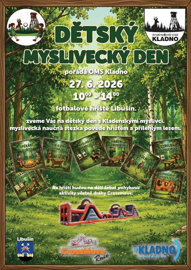 Okresní myslivecký spolek Kladno zve na 3. Dětský myslivecký den, který se uskuteční 27. června 2026 na fotbalovém hřišti v Libušíně a v okolním lese.