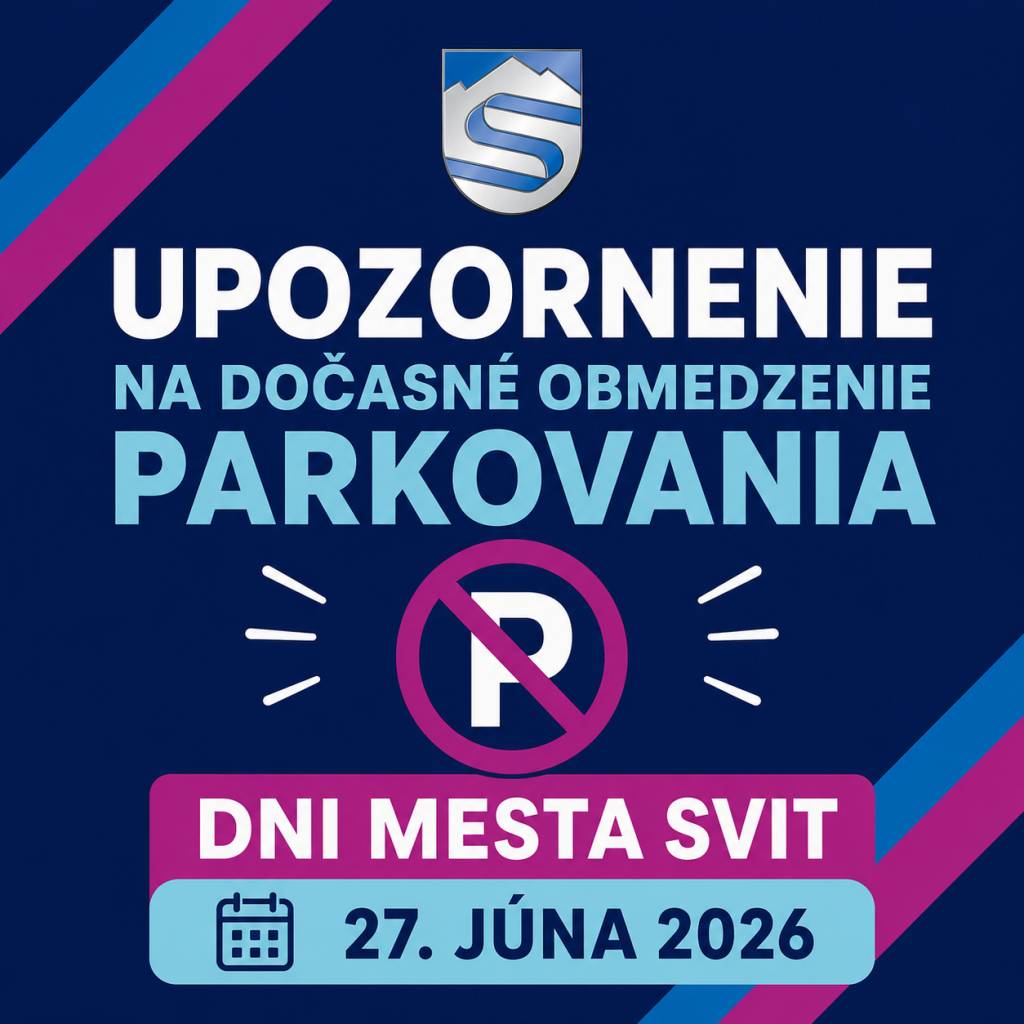 V súvislosti s prípravami a organizáciou podujatia Dni mesta Svit, ktoré sa uskutoční v sobotu 27. júna 2026, si vás dovoľujeme požiadať o súčinnosť.