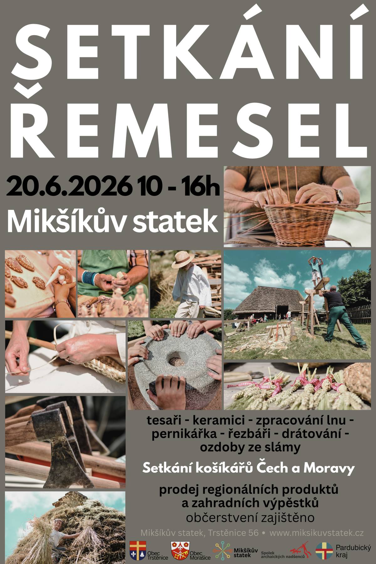 Mikšíkův statek vás zve 20.června mezi 10 - 16 hodinou na setkání řemesel. Zastoupená řemesla: Tesaři - keramici - zpracování lnu - pernikáři - řezbáři - drátování a ozdoby ze slámy. Setkání košíkářů Čech a Moravy. Prodej regionálních produktů a zahradních výpěstků.