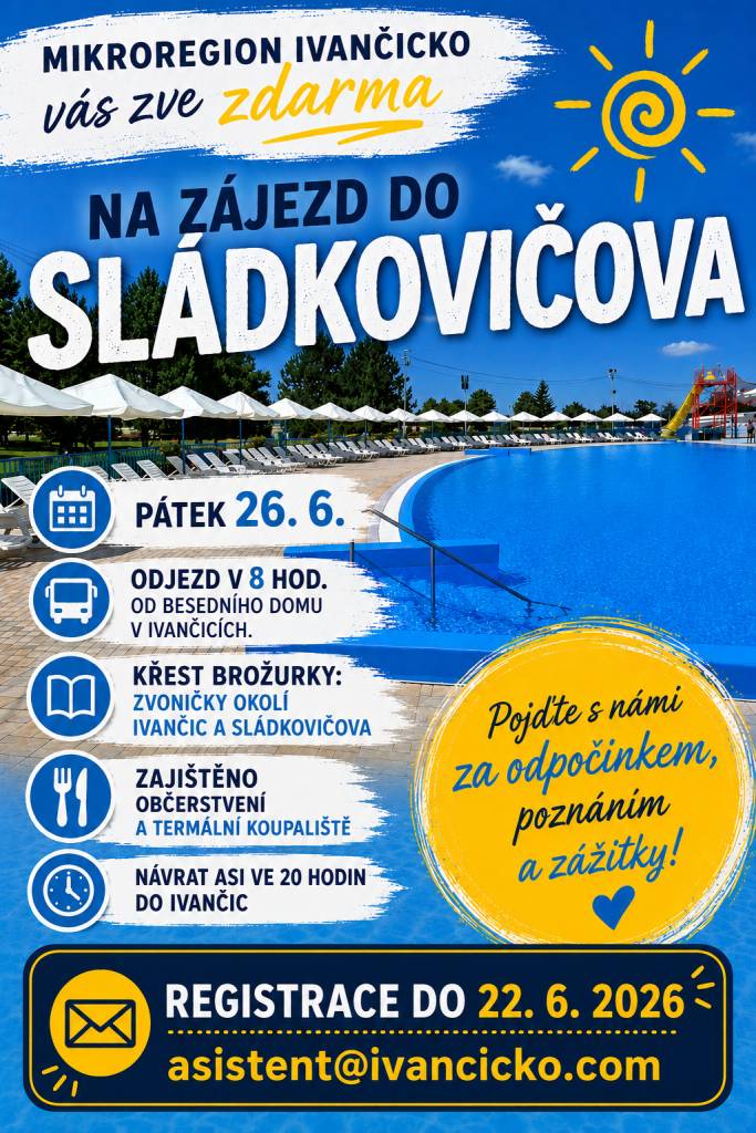 Mikroregion Ivančicko zve všechny občany ZDARMA na zájezd do Sládkovičova v pátek 26. 6. 2026. Přihlašovat se můžete nyní na e-mail: asistent@ivancicko.com, tel. 732 528 304 nejpozději do 22. 6. 2026 (nebo do vyčerpání volných míst).