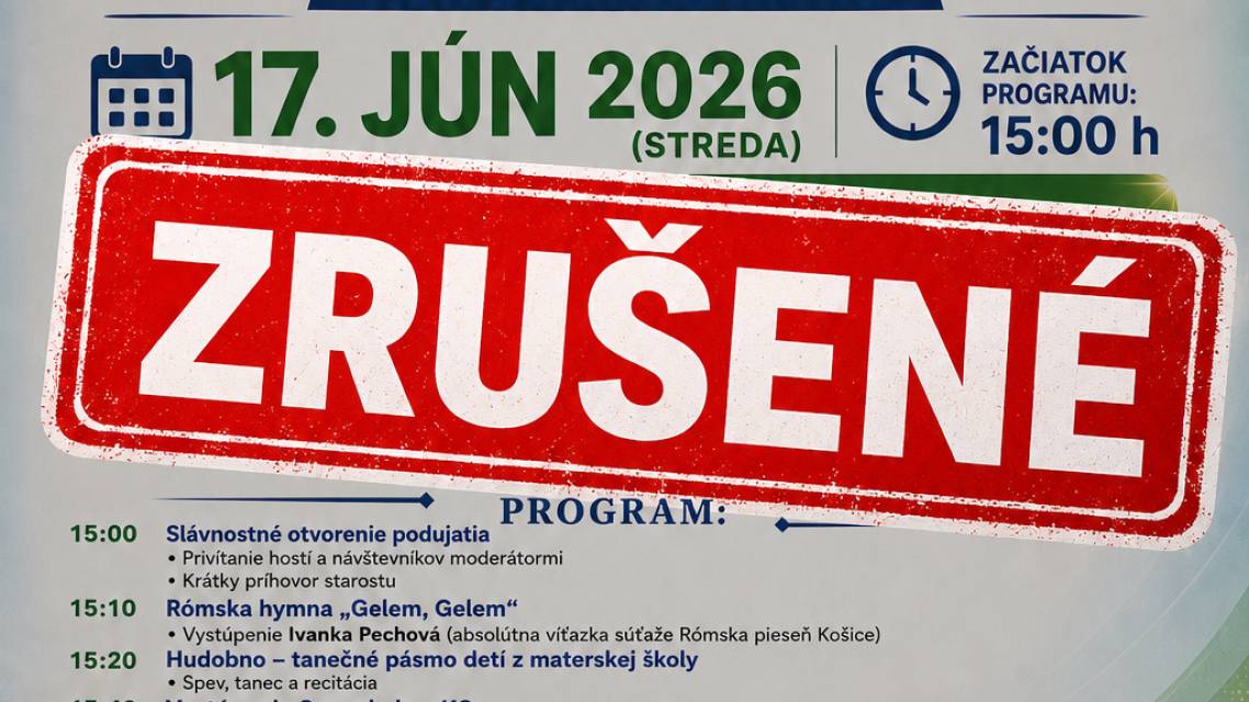 Oznamujeme obyvateľom a návštevníkom, že podujatie Deň Rómov 2026, ktoré sa malo uskutočniť dnes od 15:00 hod. na futbalovom ihrisku v Markušovciach, sa z dôvodu nepriaznivej predpovede počasia neuskutoční.