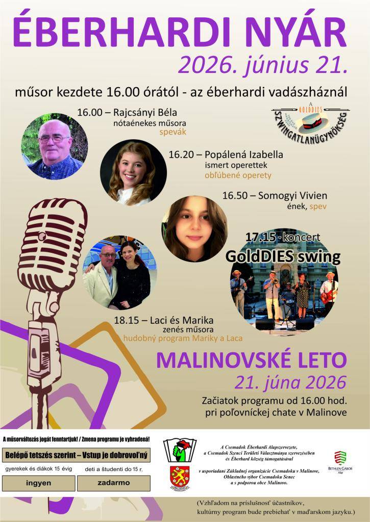 Milí občania, Základná organizácia Csemadoku v Malinove Vás srdečne pozýva na Malinovské leto 2026, ktoré sa uskutoční dňa 21. júna od 16:00 hod. pri poľovníckej chate.   Každého srdečne očakávajú. Vzhľadom na príslušnosť účastníkov, kultúrny program bude prebiehať v maďarskom jazyku.