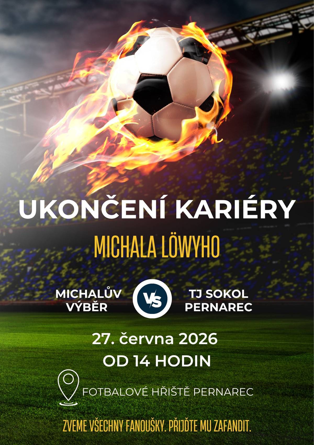 Pozvánka pro všechny fanoušky fotbalu na zápas při příležitosti ukončení kariéry Michala Löwyho 27.6. 2026 od 14hodin na fotbalovém hřišti v Pernarci.