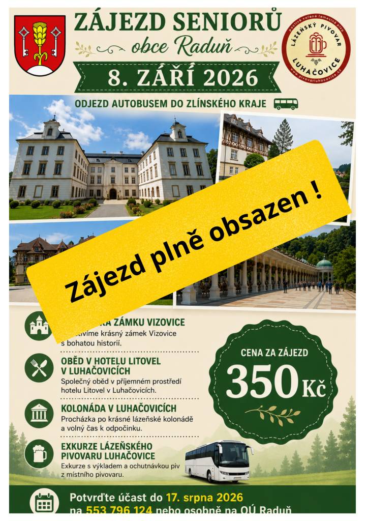 Děkujeme za velký zájem, letošní zájezd seniorů je plně obsazen.  Platby za účast na zájezdu přijímáme od 17.srpna na obecním úřadě. Děkujeme.