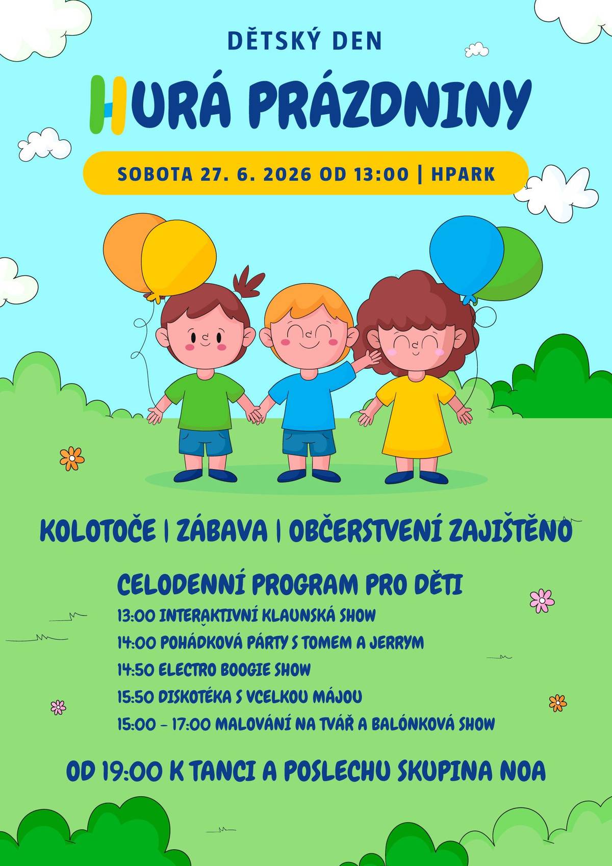 Milé děti, rodiče a kamarádi, přijďte v sobotu 27.6.2026 do Hparku oslavit Dětský den a příchod prázdnin. Akce začíná od 13 hodin. Těšit se můžete na bohatý program pro děti, občerstvení a skupinu NOA. Těšíme se na vás!