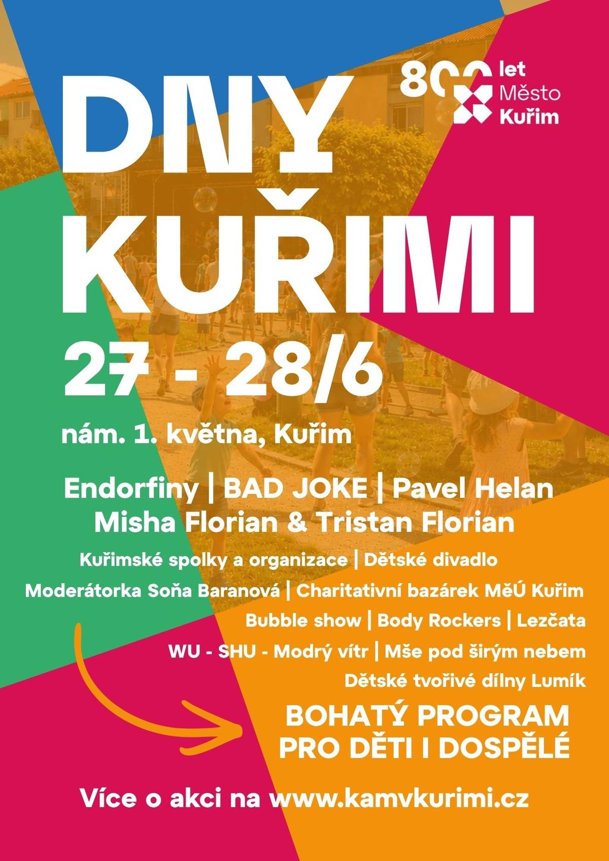 Přijďte s námi zahájit léto na akci Dny Kuřimi! Letošní ročník bude výjimečný. V roce, kdy si Kuřim připomíná 800 let od své první písemné zmínky, chceme tuto akci věnovat především lidem, kteří zde žijí, tvoří, pomáhají a svými aktivitami přispívají k tomu, aby byla Kuřim příjemným a živým místem pro život. Čeká vás dvoudenní program plný hudby, zábavy a setkávání. Pro děti chystá dílničky Lumík, pro odvážlice bude k dispozici mobilní lezecká stěna od Lezčat. Těšit se můžete na bohatý doprovodný program, skvělé gastro a také charitativní bazárek Městského úřadu Kuřim. První střípky z programu (uvedené časy jsou orientační): SOBOTA 27. 6. moderuje Soňa Baranová 13:30 Zahájení akce 14:00 Bubble show pro děti 14:45 Vystoupení ZUŠ Kuřim 16:00 Workshop taneční skupiny Body Rockers 16:30 Exhibice WU-SHU – Modrý vítr 17:45 BAD JOKE 19:00 Misha Florian & Tristan Florian (Mishovy šílenosti) 20:00 Endorfiny 21:30 Letní kino - Film Pět Švestek NEDĚLE 28. 6. 9:00 Mše pod širým nebem 10:15 Divadlo pro děti - Lampa pana Aladina 11:30 Pavel Helan 13:00 Předpokládaný konec akce Nedělní program vzniká ve spolupráci s kuřimskou farností, která se letos podílí na oslavách 800. výročí první písemné zmínky o kuřimském kostele. Těšíme se na společné setkání a věříme, že si Dny Kuřimi užijete s námi. Sledujte https://www.kamvkurimi.cz/dny-kurimi , kde budeme průběžně zveřejňovat další programové novinky a aktuality.