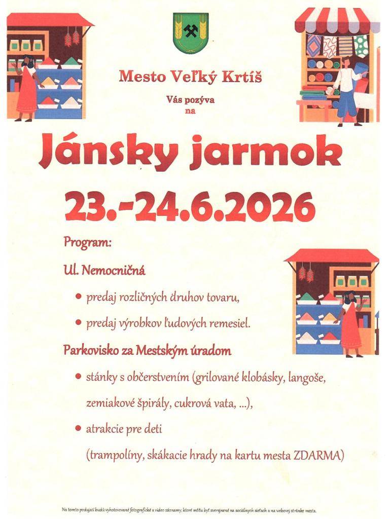 V prílohe plagát s oznamom o akcii: Jánsky jarmok, kt. sa koná vo Veľkom Krtíši v dňoch  23. a 24.6.2026, ul. Nemocničná a Parkovisko za Mestským úradom.