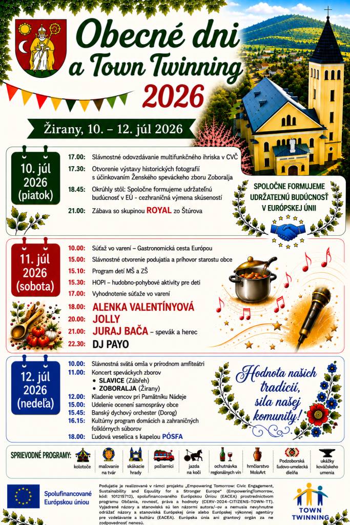 Obecné dni & Town Twinning 2026 v Žiranoch – Spoločne pre silnejšiu Európu  V dňoch 10. – 12. júla 2026 sa obec Žirany stane miestom stretnutia kultúr, tradícií, názorov a priateľstiev naprieč Európou.