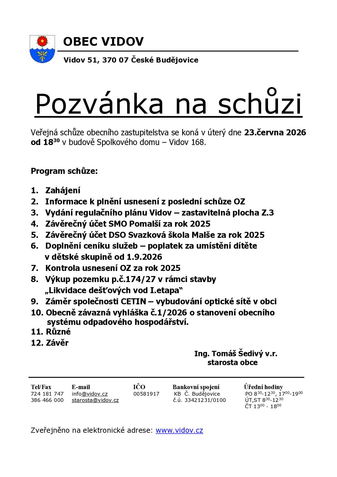 V úterý 23.6.2026 se od 18:30 ve Spolkovém domě uskuteční jednání zastupitelstva.